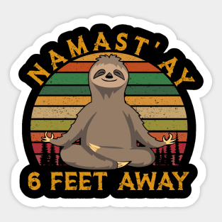 Namast'ay 6 Feet Away Retro Sunset Sloth Yoga , Sloth Hiking Camping Lover , Hiking Lover , Climping Lover , Camping Gift Sticker